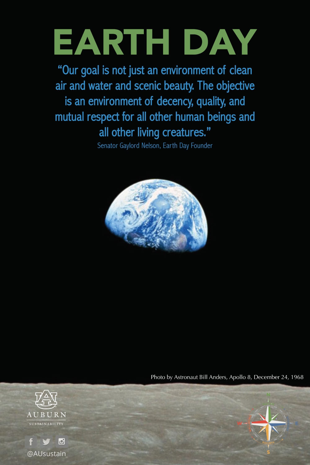 Image of the Earth rise with the Gaylord Nelson quote: "Our goal is not just an environment of clean air and water and scenic beauty. The objective is an environment of decency, quality, and mutual respect for all other human beings and all other living creatures."