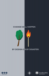 a leaf parallel with a match on fire, with the text "Change will happen by design or by disaster"