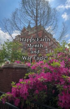 an azalea bush in front of samford hall with the text happy earth month and war eagle